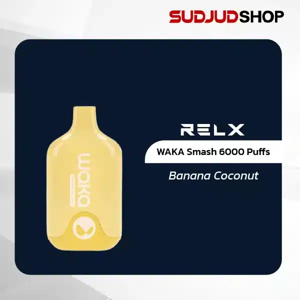 waka smash 6000 puffs by relx banana coconut